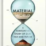 خرید و دانلود نسخه کامل کتاب Material World: The Six Raw Materials That Shape Modern Civilization by Ed Conway PDF