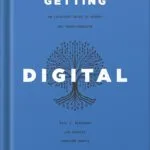 خرید و دانلود نسخه کامل کتاب Getting Digital Done: An Executive Guide to Growth and Transformation by Eric J. Bertrand PDF