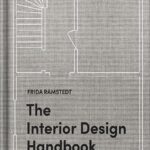 خرید و دانلود نسخه کامل کتاب انگلیسی The Interior Design Handbook: Furnish, Decorate, and Style Your Space by Frida Ramstedt | کتاب خارجی