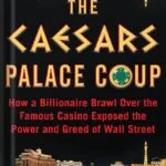 خرید و دانلود نسخه کامل کتاب The Caesars Palace Coup: How a Billionaire Brawl Over the Famous Casino Exposed the Power and Greed of Wall Street by Max Frumes PDF