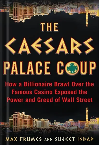 225-New-PNG-Version-106 خرید و دانلود نسخه کامل کتاب The Caesars Palace Coup: How a Billionaire Brawl Over the Famous Casino Exposed the Power and Greed of Wall Street by Max Frumes PDF - تصویر 1