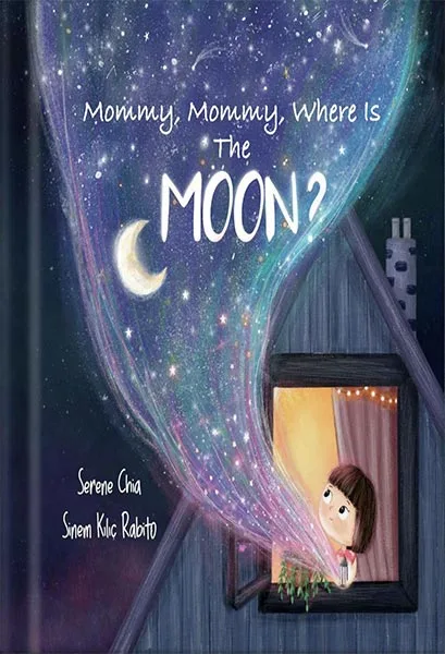 225-New-PNG-Version-121 خرید و دانلود نسخه کامل کتاب Mommy, Mommy, Where Is The Moon?: a children’s book about the bond between mother and daughter and cool Moon facts by Serene Chia PDF - تصویر 1
