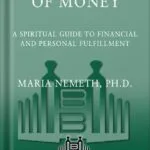 خرید و دانلود نسخه کامل کتاب The Energy of Money: A Spiritual Guide to Financial and Personal Fulfillment by Maria Nemeth PDF