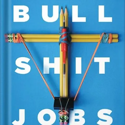 خرید و دانلود نسخه کامل کتاب Bullshit Jobs: A Theory by David Graeber PDF
