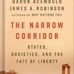 خرید و دانلود نسخه کامل کتاب The Narrow Corridor: States, Societies, and the Fate of Liberty by Daron Acemoglu PDF