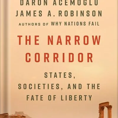 خرید و دانلود نسخه کامل کتاب The Narrow Corridor: States, Societies, and the Fate of Liberty by Daron Acemoglu PDF