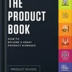 خرید و دانلود نسخه کامل کتاب The Product Book: How to Become a Great Product Manager by Product School PDF