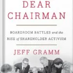 خرید و دانلود نسخه کامل کتاب Dear Chairman: Boardroom Battles and the Rise of Shareholder Activism by Jeff Gramm PDF