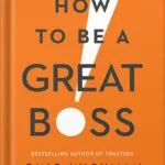 خرید و دانلود نسخه کامل کتاب How to Be a Great Boss by Gino Wickman PDF