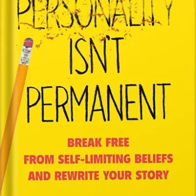 خرید و دانلود نسخه کامل کتاب Personality Isn’t Permanent: Break Free from Self-Limiting Beliefs and Rewrite Your Story by Benjamin P. Hardy PDF
