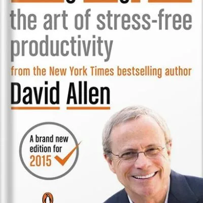 خرید و دانلود نسخه کامل کتاب Getting Things Done: The Art of Stress-Free Productivity by David Allen PDF