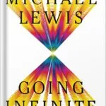 خرید و دانلود نسخه کامل کتاب Going Infinite: The Rise and Fall of a New Tycoon by Michael Lewis PDF