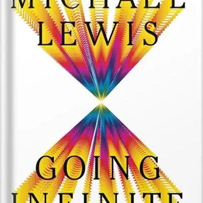 خرید و دانلود نسخه کامل کتاب Going Infinite: The Rise and Fall of a New Tycoon by Michael Lewis PDF