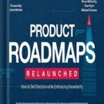 خرید و دانلود نسخه کامل کتاب Product Roadmaps Relaunched: How to Set Direction while Embracing Uncertainty 1st Edition, by C. Todd Lombardo PDF