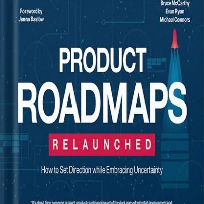 خرید و دانلود نسخه کامل کتاب Product Roadmaps Relaunched: How to Set Direction while Embracing Uncertainty 1st Edition, by C. Todd Lombardo PDF