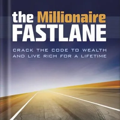 خرید و دانلود نسخه کامل کتاب انگلیسی The Millionaire Fastlane: Crack the Code to Wealth and Live Rich for a Lifetime by MJ DeMarco PDF | کتاب خارجی