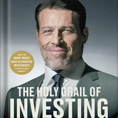 خرید و دانلود نسخه کامل کتاب The Holy Grail of Investing: The World’s Greatest Investors Reveal Their Ultimate Strategies for Financial Freedom (Tony Robbins Financial Freedom Series) by Tony Robbins PDF