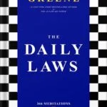 خرید و دانلود نسخه کامل کتاب The Daily Laws: 366 Meditations on Power, Seduction, Mastery, Strategy, and Human Nature by Robert Greene PDF