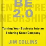 خرید و دانلود نسخه کامل کتاب BE 2.0 (Beyond Entrepreneurship 2.0): Turning Your Business into an Enduring Great Company by Jim Collins PDF
