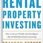 خرید و دانلود نسخه کامل کتاب The Book on Rental Property Investing: How to Create Wealth With Intelligent Buy and Hold Real Estate Investing (BiggerPockets Rental Kit 2) by Brandon Turner PDF