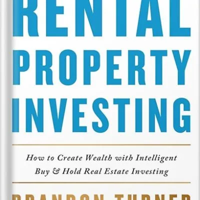 خرید و دانلود نسخه کامل کتاب The Book on Rental Property Investing: How to Create Wealth With Intelligent Buy and Hold Real Estate Investing (BiggerPockets Rental Kit 2) by Brandon Turner PDF