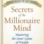 خرید و دانلود نسخه کامل کتاب Secrets of the Millionaire Mind: Mastering the Inner Game of Wealth by T. Harv Eker PDF