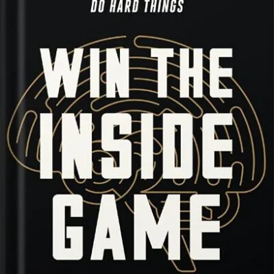 خرید و دانلود نسخه کامل کتاب Win the Inside Game: How to Move from Surviving to Thriving, and Free Yourself Up to Perform by Steve Magness PDF