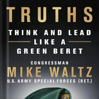خرید و دانلود نسخه کامل کتاب Hard Truths: Think and Lead Like a Green Beret by Congressman Mike Waltz PDF