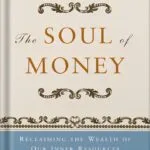 خرید و دانلود نسخه کامل کتاب The Soul of Money: Transforming Your Relationship with Money and Life by Lynne Twist PDF