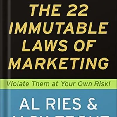 خرید و دانلود نسخه کامل کتاب The 22 Immutable Laws of Marketing: Exposed and Explained by the World’s Two by Al Ries PDF