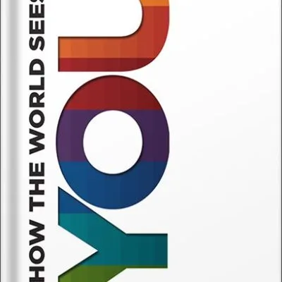 خرید و دانلود نسخه کامل کتاب How the World Sees You: Discover Your Highest Value Through the Science of Fascination by Sally Hogshead PDF