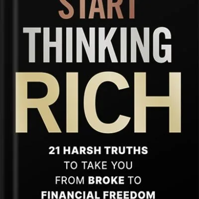 خرید و دانلود نسخه کامل کتاب Start Thinking Rich: 21 Harsh Truths to Take You from Broke to Financial Freedom 1st Edition, by Brad Klontz PDF