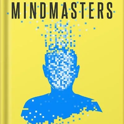 خرید و دانلود نسخه کامل کتاب Mindmasters: The Data-Driven Science of Predicting and Changing Human Behavior by Sandra Matz PDF