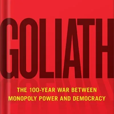 خرید و دانلود نسخه کامل کتاب Goliath: The 100-Year War Between Monopoly Power and Democracy (Must-Read American History) by Matt Stoller PDF