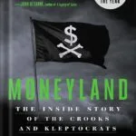 خرید و دانلود نسخه کامل کتاب Moneyland: The Inside Story of the Crooks and Kleptocrats Who Rule the World by Oliver Bullough PDF