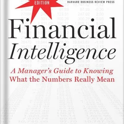خرید و دانلود نسخه کامل کتاب Financial Intelligence, Revised Edition: A Manager’s Guide to Knowing What the Numbers Really Mean by Karen Berman PDF