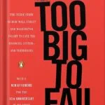 خرید و دانلود نسخه کامل کتاب Too Big to Fail: The Inside Story of How Wall Street and Washington Fought to Save the Financial System–and Themselves by Andrew Ross Sorkin PDF