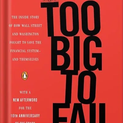 خرید و دانلود نسخه کامل کتاب Too Big to Fail: The Inside Story of How Wall Street and Washington Fought to Save the Financial System–and Themselves by Andrew Ross Sorkin PDF