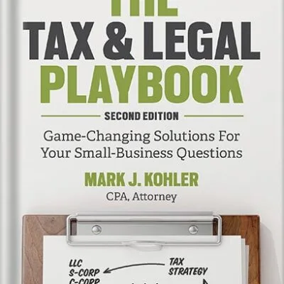 خرید و دانلود نسخه کامل کتاب The Tax and Legal Playbook: Game-Changing Solutions To Your Small Business Questions by Mark J. Kohler PDF