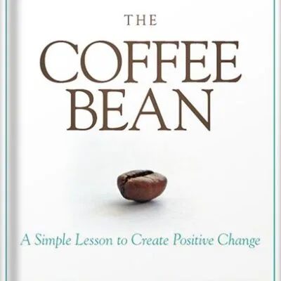 خرید و دانلود نسخه کامل کتاب The Coffee Bean: A Simple Lesson to Create Positive Change (Jon Gordon) by Damon West PDF