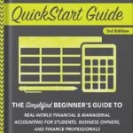 خرید و دانلود نسخه کامل کتاب Accounting QuickStart Guide: The Simplified Beginner’s Guide to Financial & Managerial Accounting For Students, Business Owners and Finance Professionals (Starting a Business – QuickStart Guides) by Josh Bauerle CPA PDF