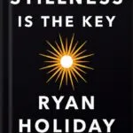 خرید و دانلود نسخه کامل کتاب Stillness Is the Key by Ryan Holiday PDF