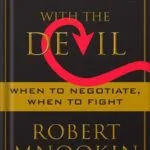 خرید و دانلود نسخه کامل کتاب Bargaining with the Devil: When to Negotiate, When to Fight Reprint Edition, by Robert Mnookin PDF