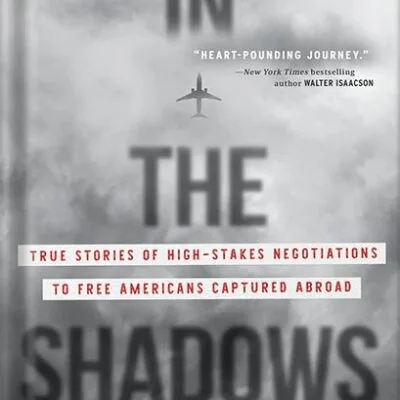 خرید و دانلود نسخه کامل کتاب In the Shadows: True Stories of High-Stakes Negotiations to Free Americans Captured Abroad by Mickey Bergman PDF