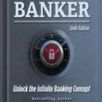 خرید و دانلود نسخه کامل کتاب Becoming Your Own Banker: Unlock the Infinite Banking Concept by R. Nelson Nash PDF