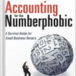 خرید و دانلود نسخه کامل کتاب Accounting for the Numberphobic: A Survival Guide for Small Business Owners by Dawn Fotopulos PDF