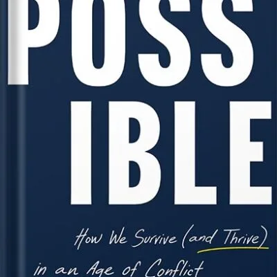 خرید و دانلود نسخه کامل کتاب Possible: How We Survive (and Thrive) in an Age of Conflict by William Ury PDF