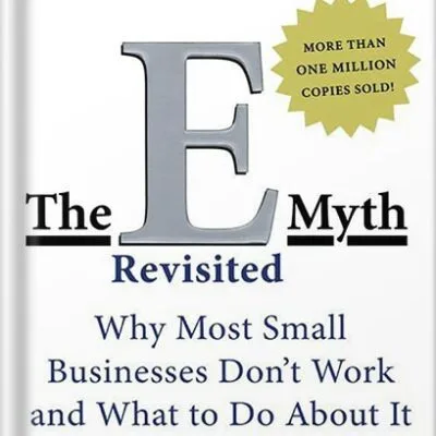 خرید و دانلود نسخه کامل کتاب The E-Myth Revisited: Why Most Small Businesses Don’t Work and What to Do About It by Michael E. Gerber PDF