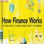 خرید و دانلود نسخه کامل کتاب How Finance Works: The HBR Guide to Thinking Smart About the Numbers by Mihir A. Desai PDF