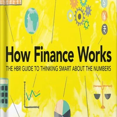 خرید و دانلود نسخه کامل کتاب How Finance Works: The HBR Guide to Thinking Smart About the Numbers by Mihir A. Desai PDF